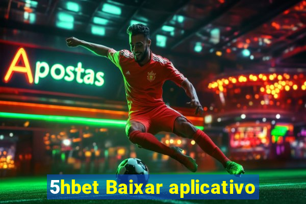 5hbet Baixar aplicativo